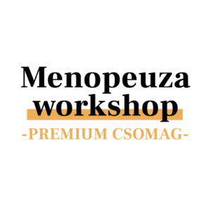 Menopeuza Workshop - PRÉMIUM csomag