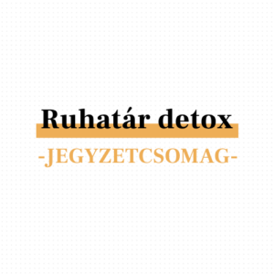 Ruhatár detox - jegyzet